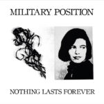 Military Position (AUS) – Nothing Lasts Forever LP