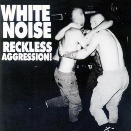 White Noise (AUS) - Reckless Aggression LP