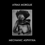 Atrax Morgue (ITA) - Mechanic Asphyxia LP