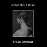 Dead Body Love (ITA) / Atrax Morgue (ITA) - Split LP