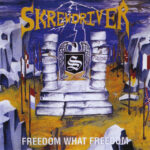 Skrewdriver (UK) – Freedom What Freedom + Bonus LP
